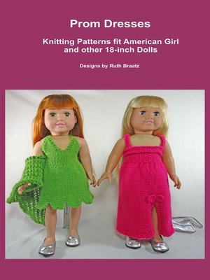 cover image of Prom Dresses, Knitting Patterns fit American Girl and other 18-Inch Dolls